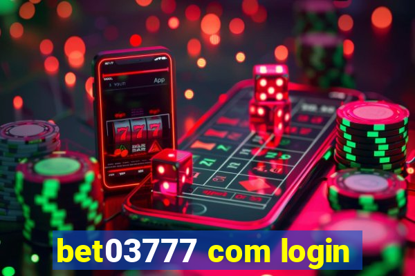 bet03777 com login